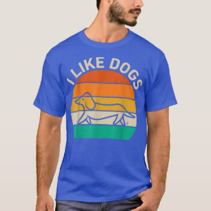 T-shirt i Like Dogs Amoureux des chiens cadeau