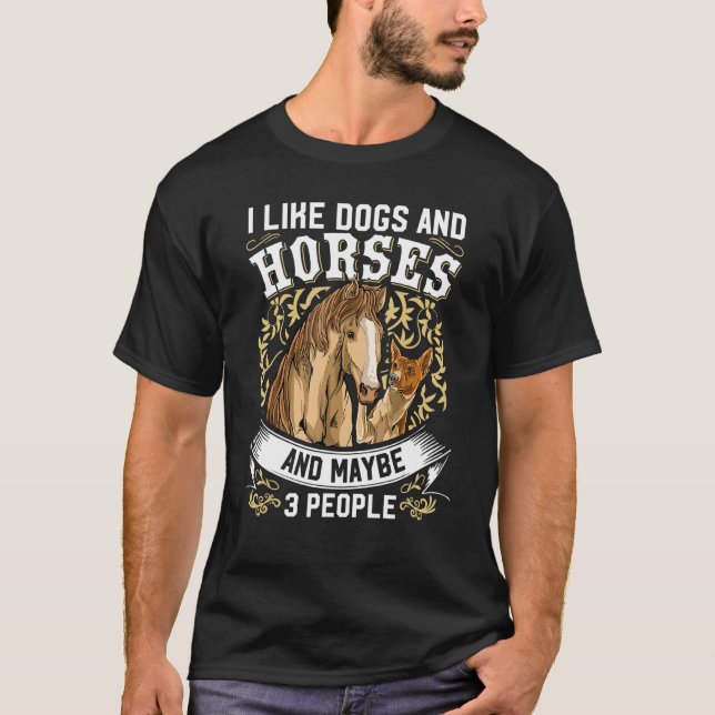 T-shirt I Like Dogs And Horses And Maybe 3 People (Devant)