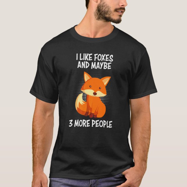 T-shirt I like foxes and 3 people fox joke (Devant)