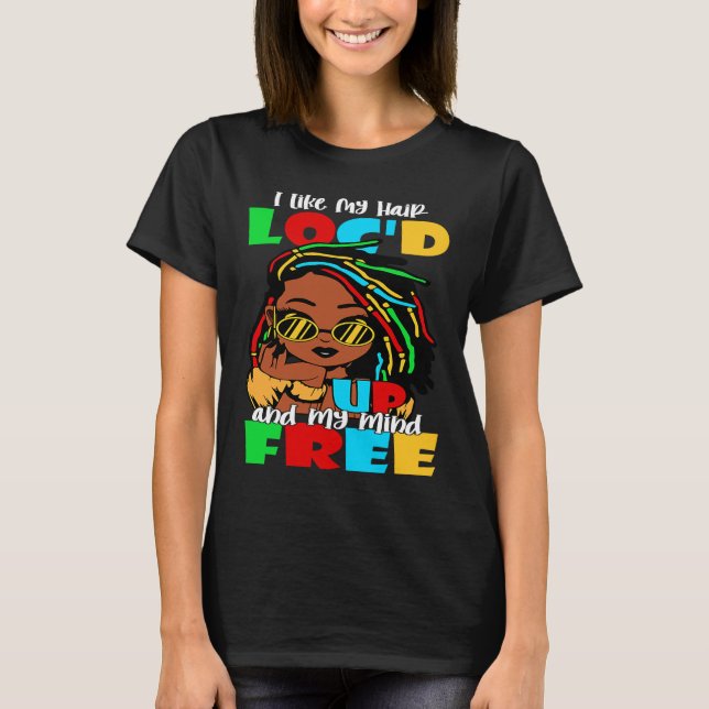 T-shirt I Like Hair Locd Up Melanin Black Queen Women Afro (Devant)