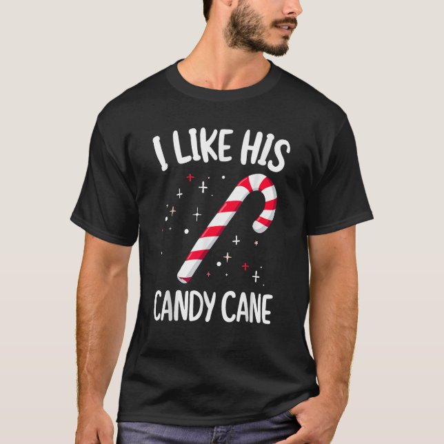 T-shirt I Like His Candy Cane Christmas Xmas Party Adult H (Devant)