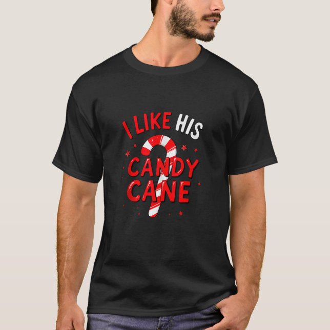 T-shirt I Like His Candy Cane Christmas Xmas Party Adult H (Devant)