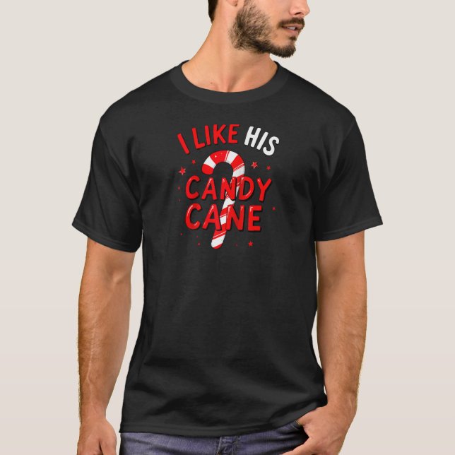T-shirt I Like His Candy Cane Christmas Xmas Party Adult H (Devant)