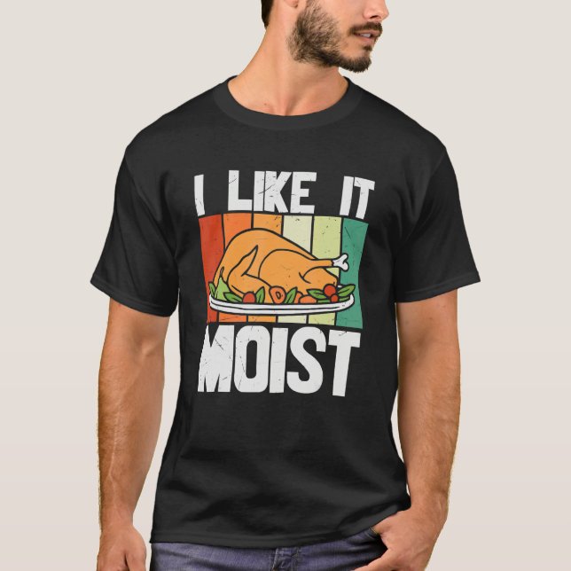 T-shirt I LIKE IT MOIS Thanksgiving Costume Turkey Leg Day (Devant)