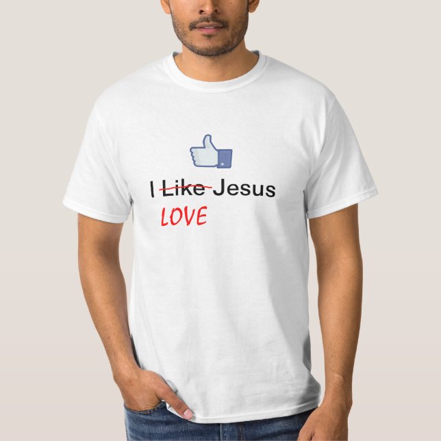 T-shirt I Like (LOVE) Jesus - Facebook (Devant)