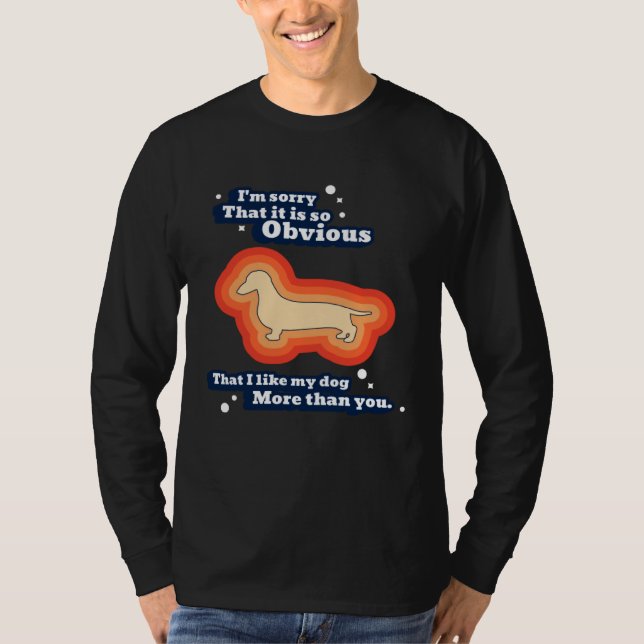 T-shirt I like my dog more than you (Devant)