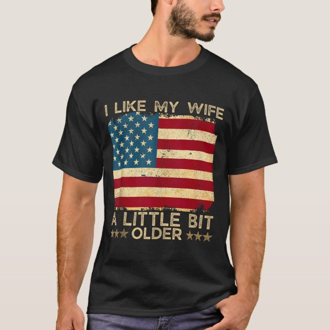 T-shirt I Like My Wife A Little Bit Older Funny Saying Wom (Devant)
