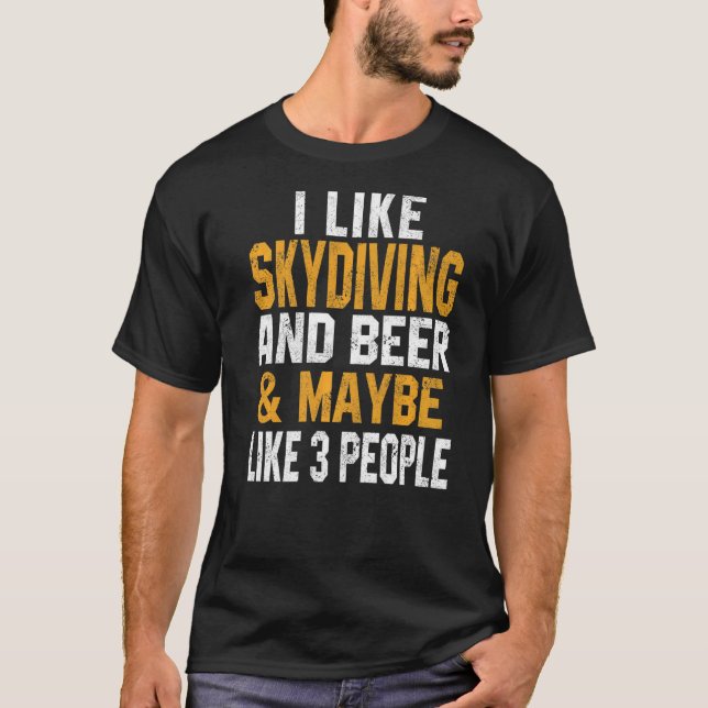 T-shirt I Like Skydiving And Beer  Skydiver Parachute Wome (Devant)