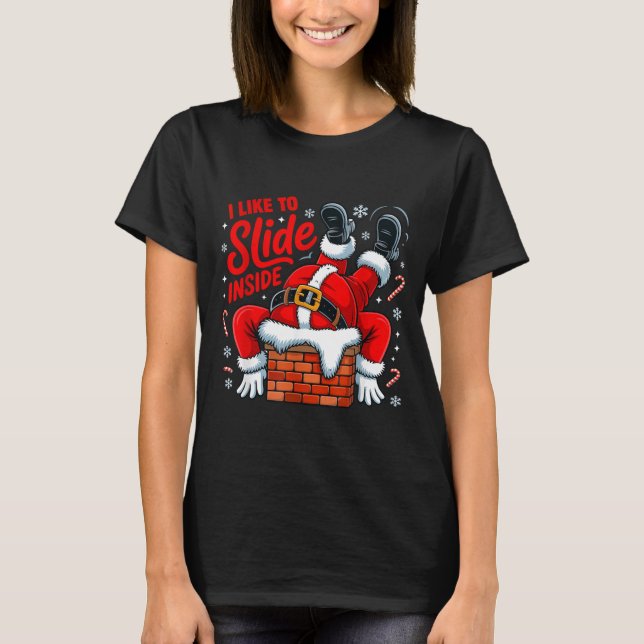 T-shirt I Like To Slide Inside Funny Santa Couple Matching (Devant)