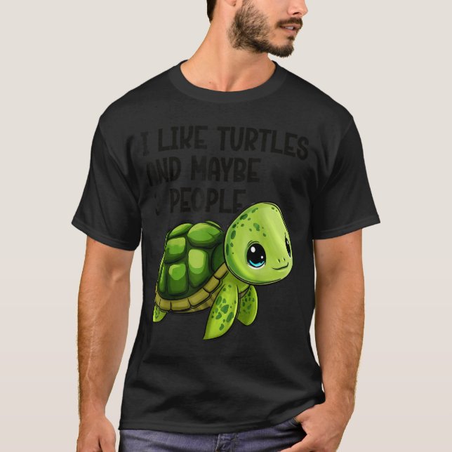 T-shirt I Like Turtles And Maybe Three People Funny Retro  (Devant)