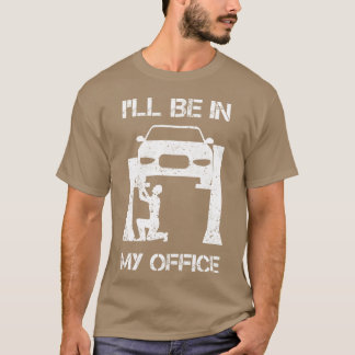T-shirt I ll Be In My Office Garage Joke Car Mechanic vint