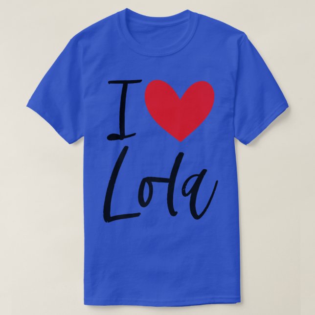 T-shirt I Lola Nom Fille Personnalisée Femme BFF Frien (Design devant)