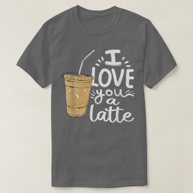 T-shirt I Lote a Latte Funny Espresso mignonette Coffee Lo (Design devant)