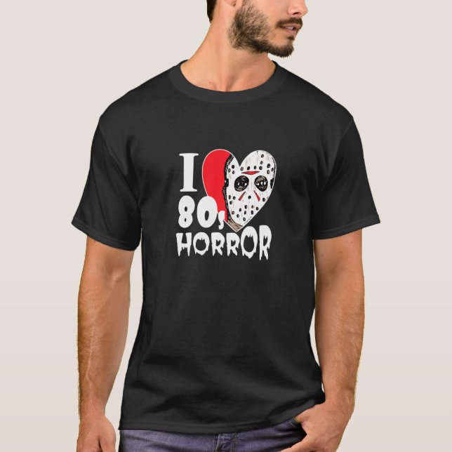 T-shirt I Love 80s Horror (Devant)