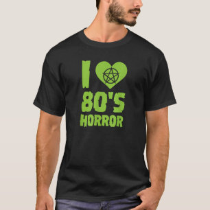 T-shirt I Love 80s Horror Heart Pentagram Scary Movie Retr