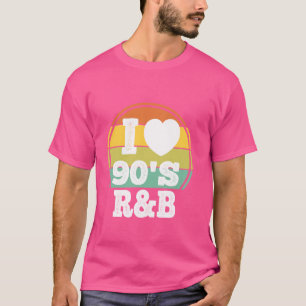 T-shirt I Love 90s R&B Music 90's Party Concert Costume