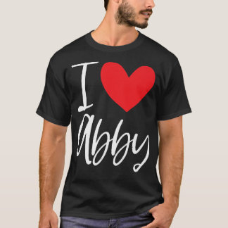 T-shirt I Love Abby Nom Fille Personnalisée Femme BFF Frie