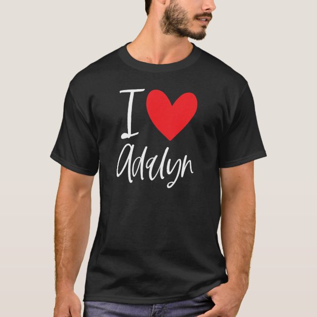 T-shirt I Love Adalyn Nom Personnalisé Fille Femme Bff Fri (Devant)