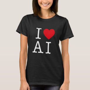 T-shirt I Love AI For AI & Artificiel Intelligence