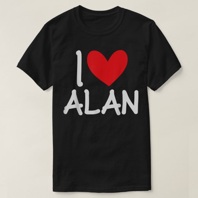 T-shirt I Love Alan Nom Hommes Personnalisés Guy BFF Ami H (Design devant)