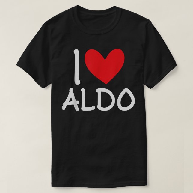 T-shirt I Love Aldo Nom Hommes Personnalisés Guy BFF Ami H (Design devant)