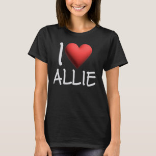 T-shirt I Love Allie Nom Fille Personnalisée Femme Ami H
