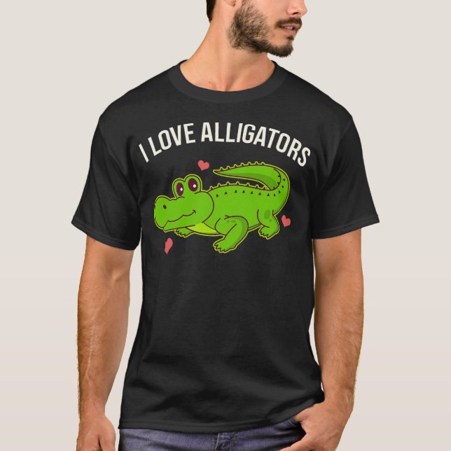 T-shirt I Love Alligators Cute Alligator (Devant)