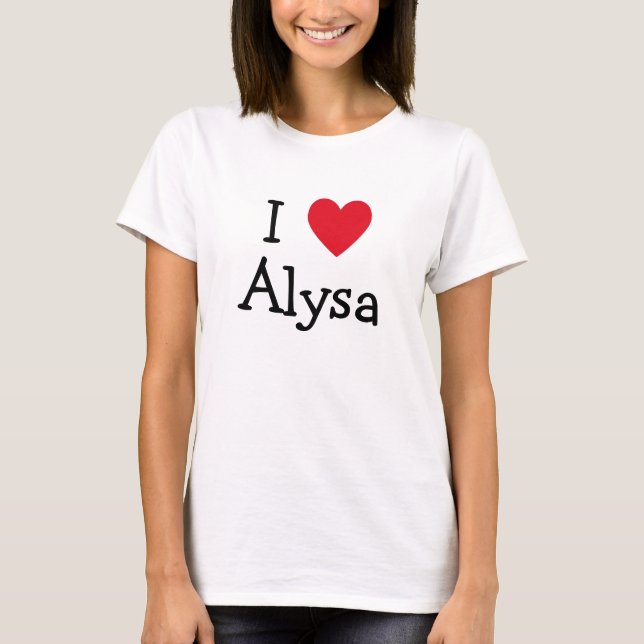 T-shirt I Love Alysa (Devant)