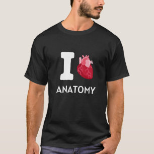 T-shirt I Love ANATOMY Doctor Nurse Tee