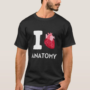 T-shirt I Love ANATOMY Doctor Nurse Tee