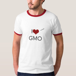 T-shirt I love (and eat) GMO