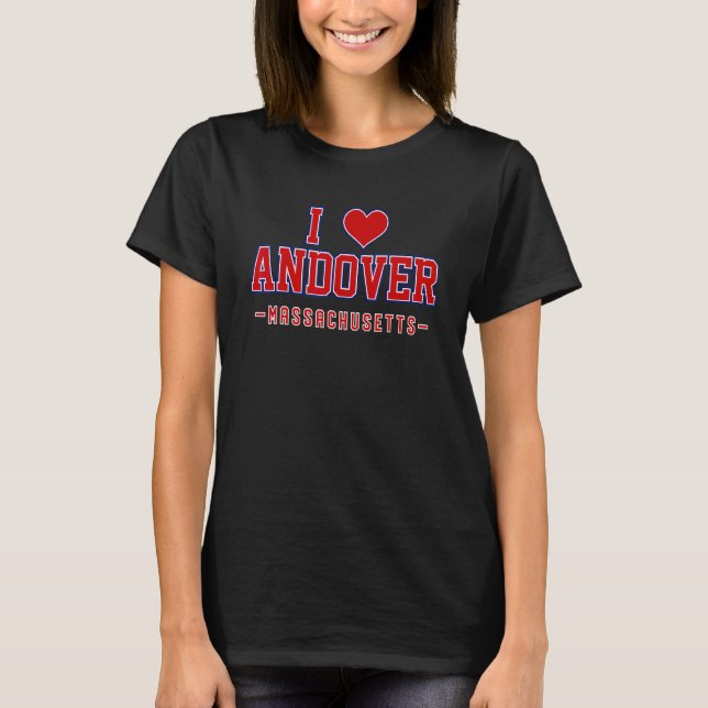 T-shirt I Love Andover Massachusetts (Devant)