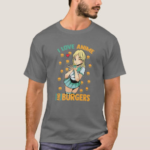 T-shirt I Love Anime And Burgers - Cute Kawaii - Manga Ota
