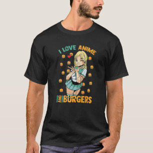 T-shirt I Love Anime And Burgers - Cute Kawaii - Manga Ota