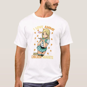 T-shirt I Love Anime And Chicken Nuggets - Cute Kawaii - O