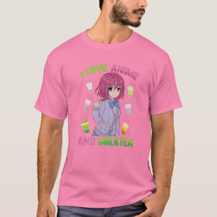 T-shirt I Love Anime And Milk Tea - Kawaii Otaku - Cute Ma