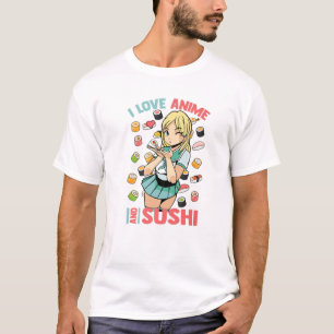 T-shirt I Love Anime And Sushi - Cute Kawaii - Manga Otaku
