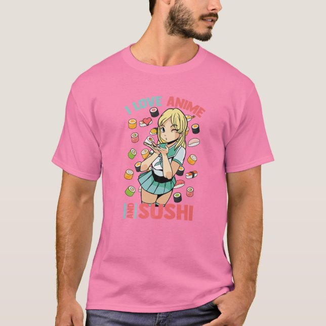 T-shirt I Love Anime And Sushi - Cute Kawaii - Manga Otaku (Devant)
