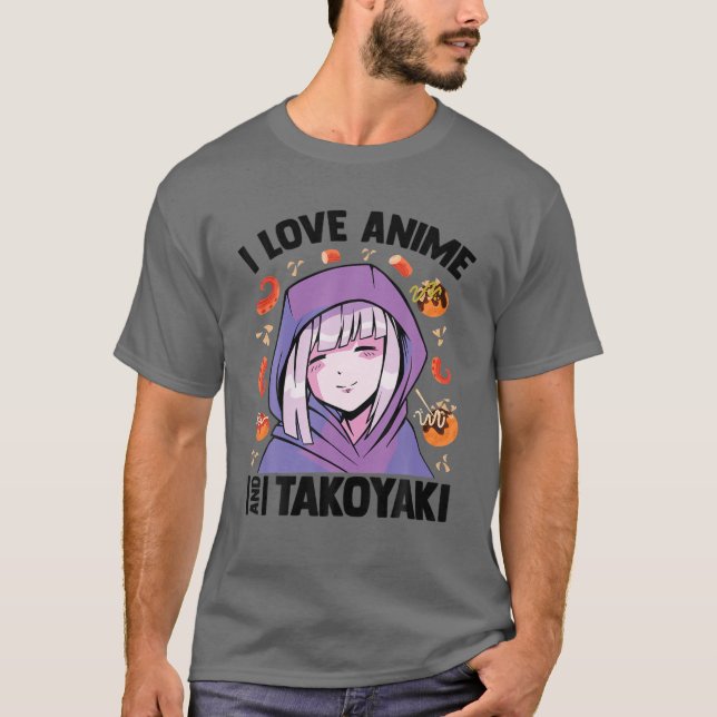T-shirt I Love Anime And Takoyaki - Kawaii Blushing Otaku (Devant)