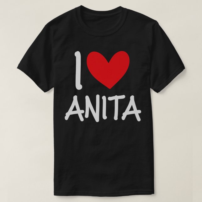 T-shirt I Love Anita Nom Fille Personnalisée Femme BFF Fri (Design devant)