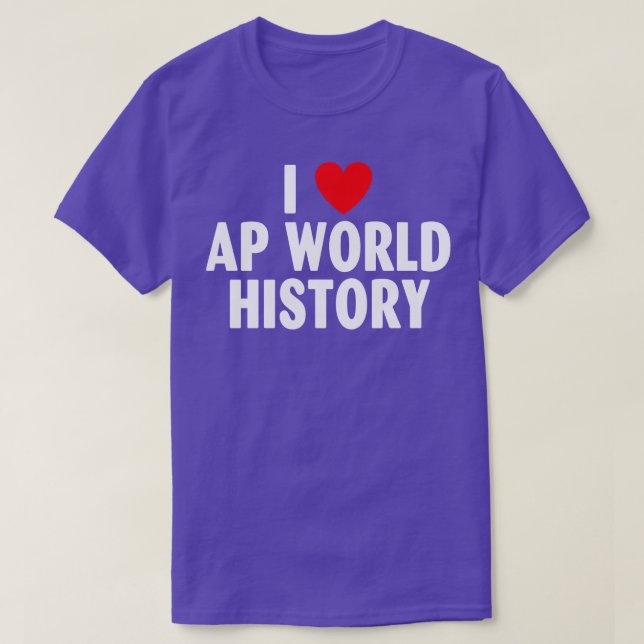 T-shirt I Love AP World History (Design devant)