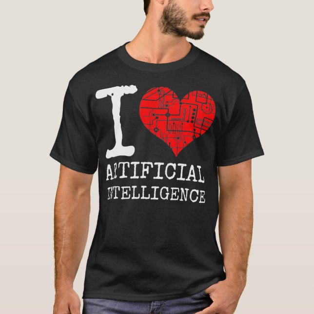 T-shirt I Love Artificiel Intelligence Citation AI Machine (Devant)