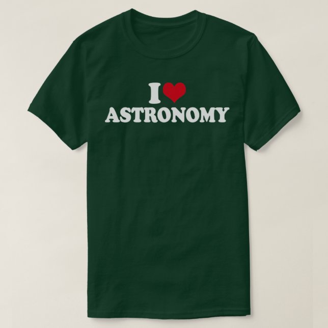 T-shirt I Love Astronomy Solar System and Space (Design devant)