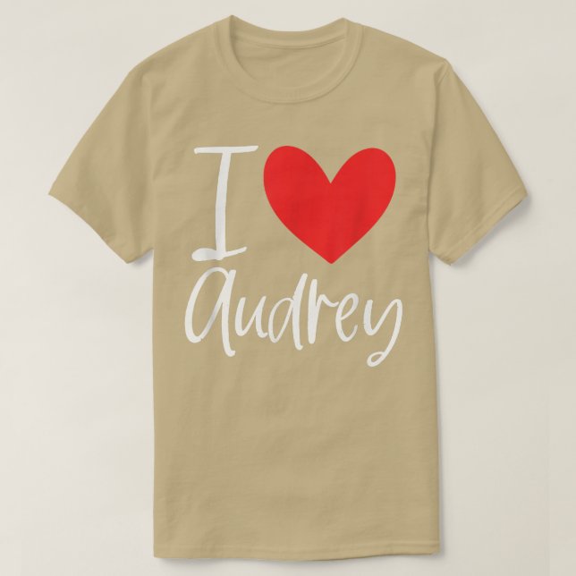 T-shirt I Love Audrey Nom Fille Personnalisée Femme BFF Fr (Design devant)