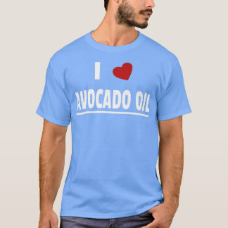 T-shirt I Love Avocado Oil