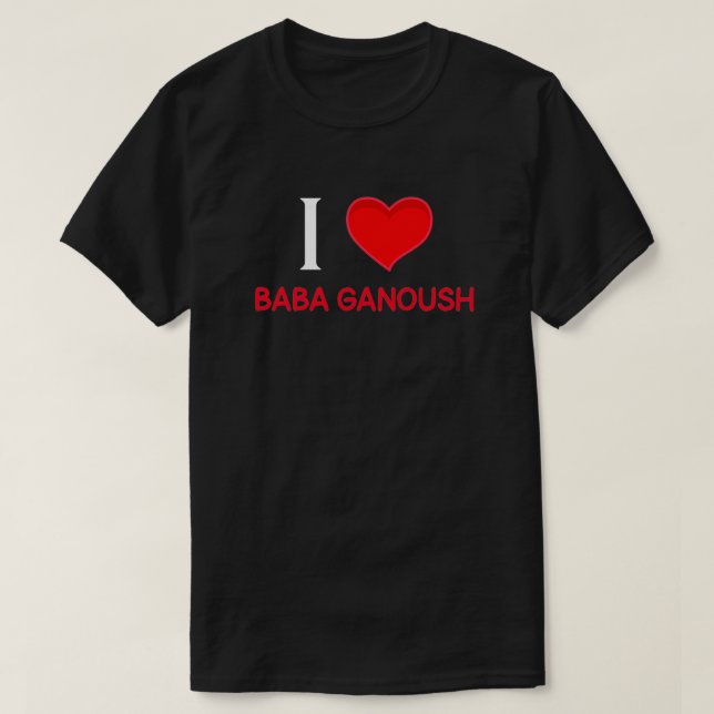 T-shirt I love Baba Ganoush (Design devant)