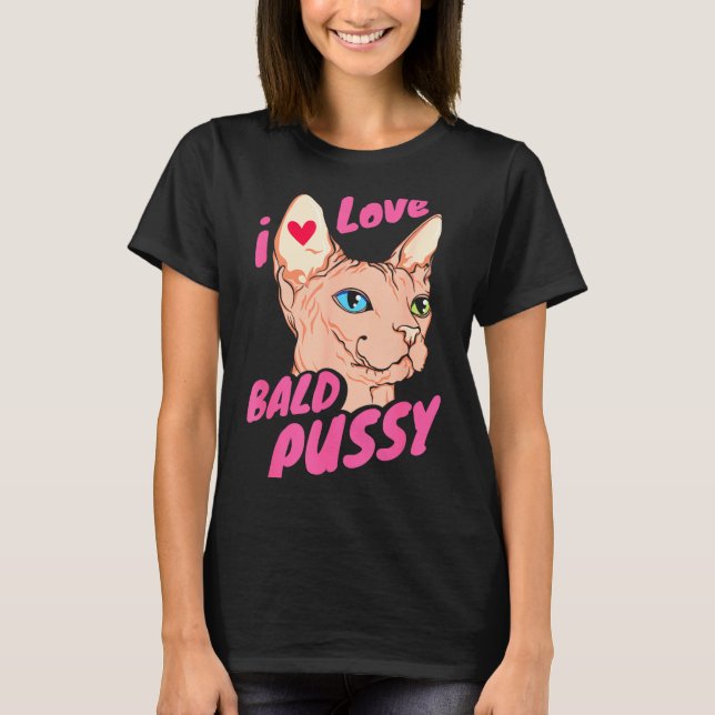 T-shirt I Love Bald Adult Humor Joke Funny Hairless Cat Lo (Devant)