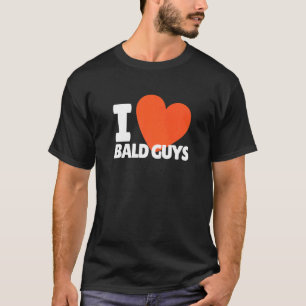 T-shirt I Love Bald Les gars Heart Bald Head