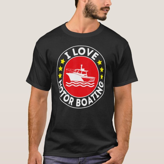 T-shirt I Love Bateau à moteur Bateau à moteur (Devant)