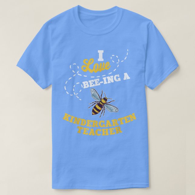 T-shirt I Love Bee-Ing A Kindergarten Enseignant Honey Bee (Design devant)